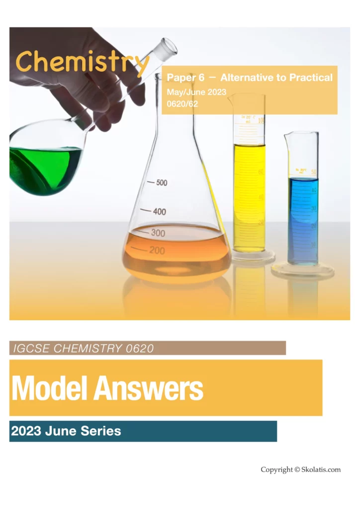 Chemistry (0620) Paper 6 － June 2023, variant 62 Model Answers