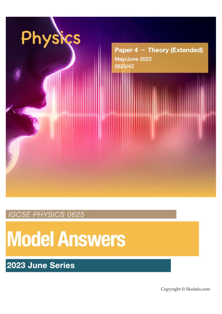 Physics (0625) Paper 4 － June 2023, variant 42 Model Answers