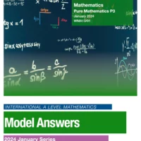 Edexcel IAL Mathematics (WMA13/01) Pure Mathematics P3 －January 2024 Model Answers